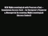 Read NEW MyAccountingLab with Pearson eText -- Standalone Access Card -- for Horngren's Financial