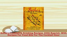 PDF  Burkes Cocktail  Drinking Recipes 1936 Reprint With Recipes For Food Bits For The Download Online