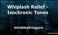 Whiplash Relief   Isochronic Tones   4 Layers