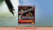 PDF  The Book of Dangerous Cocktails Adventurous Recipes for Daredevil Drinkers PDF Full Ebook