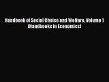 [Read PDF] Handbook of Social Choice and Welfare Volume 1 (Handbooks in Economics) Download