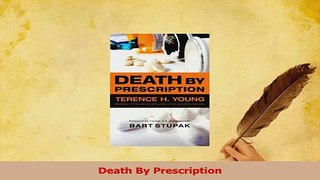 Download  Death By Prescription PDF Online