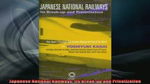 READ book  Japanese National Railways Its Breakup and Privatization  FREE BOOOK ONLINE