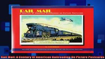 READ book  Rail Mail A Century Of American Railroading On Picture Postcards READ ONLINE