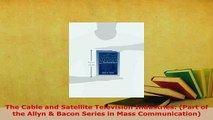 PDF  The Cable and Satellite Television Industries Part of the Allyn  Bacon Series in Mass  EBook