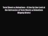 Read Term Sheets & Valuations - A Line by Line Look at the Intricacies of Term Sheets & Valuations
