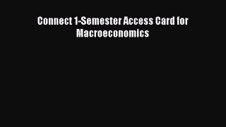Read Connect 1-Semester Access Card for Macroeconomics Ebook Free