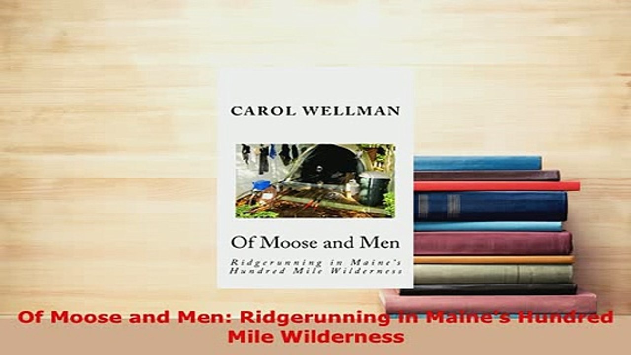 PDF  Of Moose and Men Ridgerunning in Maines Hundred Mile Wilderness Read Full Ebook