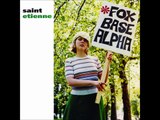 Saint Etienne - Only Love Can Break Your Heart