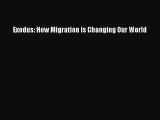 Download Exodus: How Migration is Changing Our World PDF Online