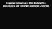 Read Bayesian Estimation of DSGE Models (The Econometric and Tinbergen Institutes Lectures)