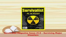 Download  Survivalist Magazine Issue 13  Surviving Major Disasters Free Books