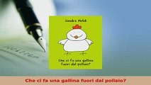 PDF  Che ci fa una gallina fuori dal pollaio Read Full Ebook