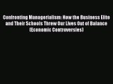 [Read book] Confronting Managerialism: How the Business Elite and Their Schools Threw Our Lives