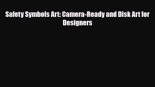 [PDF] Safety Symbols Art: Camera-Ready and Disk Art for Designers Download Online
