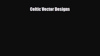 [PDF] Celtic Vector Designs Download Full Ebook
