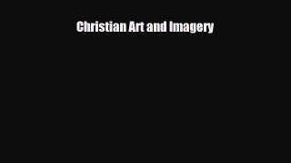 [PDF] Christian Art and Imagery Download Full Ebook
