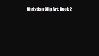 [PDF] Christian Clip Art: Book 2 Download Full Ebook