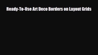 [PDF] Ready-To-Use Art Deco Borders on Layout Grids Read Full Ebook