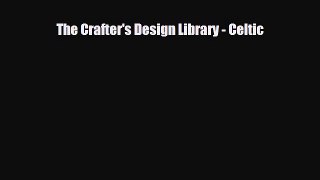 [PDF] The Crafter's Design Library - Celtic Download Full Ebook