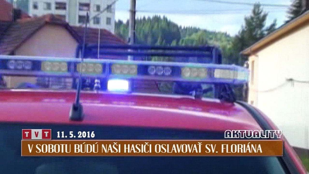 V sobotu búdú naši hasiči oslavovať sv. Floriána