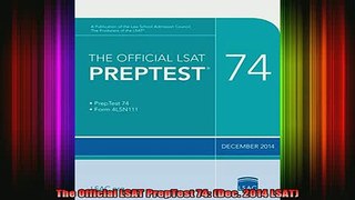 Free Full PDF Downlaod  The Official LSAT PrepTest 74 Dec 2014 LSAT Full Ebook Online Free