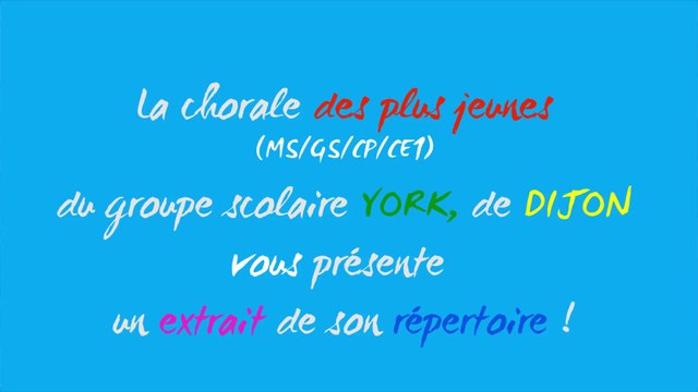 [École en choeur] Académie de Dijon – chorale des petits - groupe scolaire YORK - DIJON