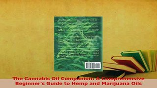 Download  The Cannabis Oil Companion A Comprehensive Beginners Guide to Hemp and Marijuana Oils Free Books