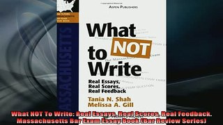 READ book  What NOT To Write Real Essays Real Scores Real Feedback Massachusetts Bar Exam Essay Full EBook