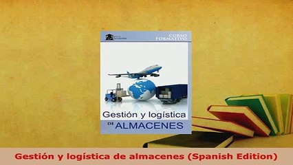Download  Gestión y logística de almacenes Spanish Edition Free Books