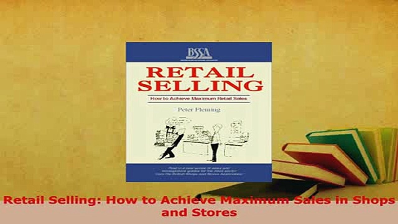 PDF  Retail Selling How to Achieve Maximum Sales in Shops and Stores  EBook
