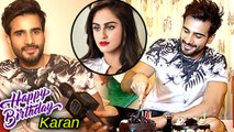 Karan Tacker Reacts On Krystel D'Souza On His Birthday | Exclusive Interview