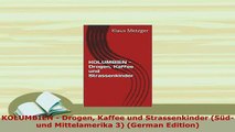 PDF  KOLUMBIEN  Drogen Kaffee und Strassenkinder Süd und Mittelamerika 3 German Edition Read Online