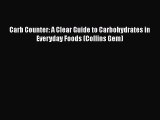 [PDF] Carb Counter: A Clear Guide to Carbohydrates in Everyday Foods (Collins Gem) [Read] Online