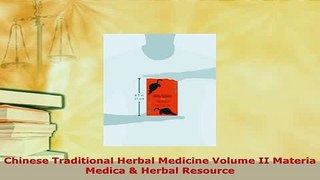 Download  Chinese Traditional Herbal Medicine Volume II Materia Medica  Herbal Resource Free Books