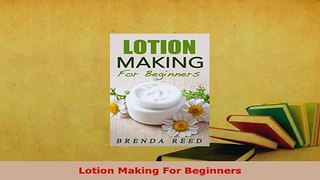 PDF  Lotion Making For Beginners Free Books