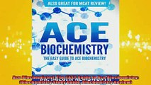 READ book  Ace Biochemistry The EASY Guide to Ace Biochemistry Biochemistry Study Guide Full Free