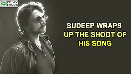 Sudeep wraps up the shoot of his song | filmyfocus.com