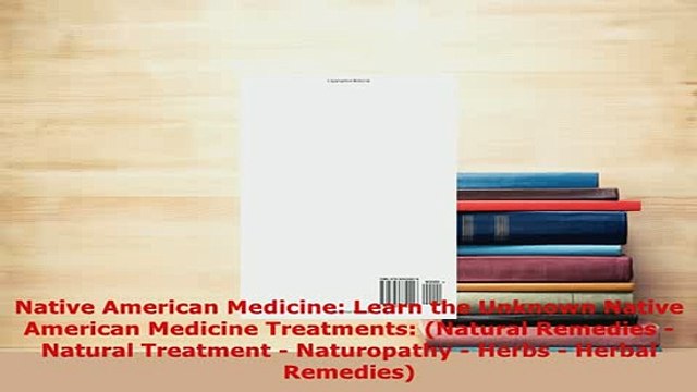 PDF Native American Medicine Learn the Unknown Native American Medicine Treatments Natural Read Full Ebook
