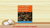 Download  15 health benefits of garlic PDF Online