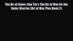 [Read book] The Art of Sales: Sun Tzu's The Art of War for the Sales Warrior (Art of War Plus