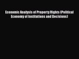 [Read book] Economic Analysis of Property Rights (Political Economy of Institutions and Decisions)