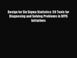[Read book] Design for Six Sigma Statistics: 59 Tools for Diagnosing and Solving Problems in