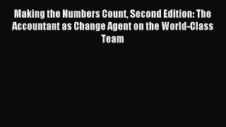 [Read book] Making the Numbers Count Second Edition: The Accountant as Change Agent on the