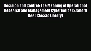 [Read book] Decision and Control: The Meaning of Operational Research and Management Cybernetics
