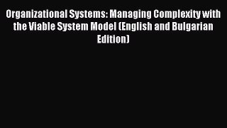 [Read book] Organizational Systems: Managing Complexity with the Viable System Model (English