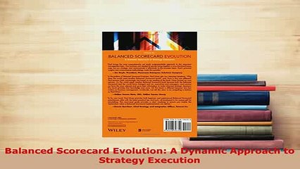 PDF  Balanced Scorecard Evolution A Dynamic Approach to Strategy Execution Download Full Ebook