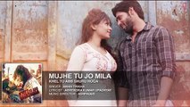 Mujhe Tu Jo Mila Full Song (Audio) - Khel To Abb Shuru Hoga_Google Brothers Attock