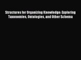 [Read book] Structures for Organizing Knowledge: Exploring Taxonomies Ontologies and Other