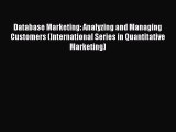 [Read book] Database Marketing: Analyzing and Managing Customers (International Series in Quantitative